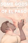 Some Gods of El Paso - Maria Dahvana Headley - 9780765384607