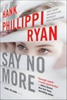Say No More - Hank Phillippi Ryan - 9780765385369
