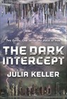 The Dark Intercept - Julia Keller - 9780765387646