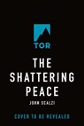 The Shattering Peace: Old Man's War Book 7 - John Scalzi - 9780765389190