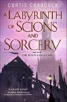 A Labyrinth of Scions and Sorcery - Curtis Craddock - 9780765389640