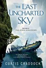 The Last Uncharted Sky - Curtis Craddock - 9780765389664