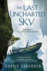 The Last Uncharted Sky - Curtis Craddock - 9780765389671