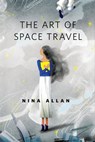 The Art of Space Travel - Nina Allan - 9780765390653