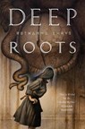 Deep Roots - Ruthanna Emrys - 9780765390936