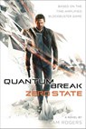 Quantum Break: Zero State - Cam Rogers - 9780765391612