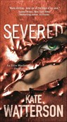Severed - Kate Watterson - 9780765392978