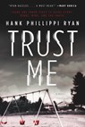 Trust Me - Hank Phillippi Ryan - 9780765393081