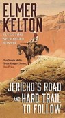 Jericho's Road and Hard Trail to Follow - KELTON,  Elmer - 9780765393524