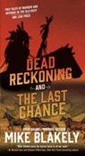 Dead Reckoning and the Last Chance - BLAKELY,  Mike - 9780765393531