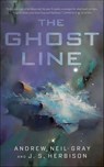 The Ghost Line - Andrew Neil Gray ; J. S. Herbison - 9780765394965