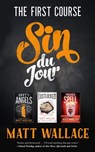 Sin du Jour: The First Course - Matt Wallace - 9780765395191