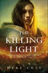The Killing Light - Myke Cole - 9780765395986