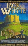 THE LANCE THROWER - Jack Whyte - 9780765396570