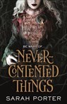 Never-Contented Things - Sarah Porter - 9780765396754