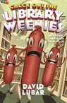 Check Out the Library Weenies - David Lubar - 9780765397089