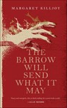 The Barrow Will Send What It May - Margaret Killjoy - 9780765397379