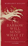 The Barrow Will Send What it May - Margaret Killjoy - 9780765397386