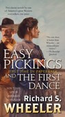 Easy Pickings and The First Dance - Richard S. Wheeler - 9780765397980