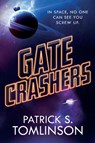 Gate Crashers - Patrick S. Tomlinson - 9780765398642