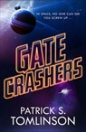 Gate Crashers - Patrick S. Tomlinson - 9780765398659