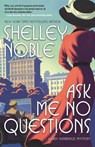 Ask Me No Questions - Shelley Noble - 9780765398703