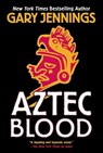 Aztec Blood - Gary Jennings - 9780765399021