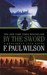 BY THE SWORD - F. Paul Wilson - 9780765399052