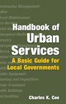 Handbook of Urban Services - Charles K. Coe - 9780765622938