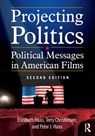 Projecting Politics - Elizabeth (University of Bridgeport Haas ; Terry (San Jose State University Christensen ; Peter J. (San Jose State University Haas - 9780765635976