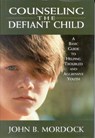 Counseling the Defiant Child - MORDOCK,  John B. ; Ornum, William Van - 9780765702609