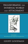 Transforming the Internal World and Attachment - Geoff Goodman - 9780765705389