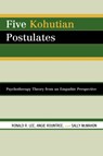 Five Kohutian Postulates - Ronald R. Lee ; Angie Rountree ; Sally McMahon - 9780765706331