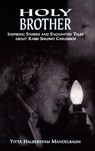Holy Brother - Yitta Halberstam Mandelbaum - 9780765759597