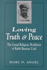 Loving Truth and Peace - Marc D. Angel - 9780765760340