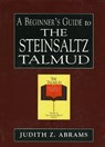A Beginner's Guide to the Steinsaltz Talmud - Judith Z. Abrams - 9780765760470
