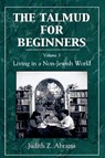 The Talmud for Beginners - Judith Z. Abrams - 9780765799678