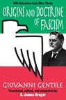 Origins and Doctrine of Fascism - Giovanni Gentile - 9780765805775