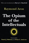 The Opium of the Intellectuals - Raymond Aron - 9780765807007