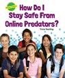 How Do I Stay Safe from Online Predators? - YEARLING,  Tricia - 9780766068544