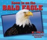 Zoom in on the Bald Eagle - NIVER,  Heather Moore - 9780766084421