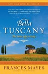 Bella Tuscany - Frances Mayes - 9780767902847