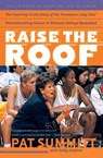 Raise the Roof - Pat Summitt ; Sally Jenkins - 9780767903295