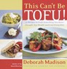 This Can't Be Tofu! - Deborah Madison - 9780767904193