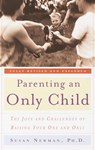 Parenting an Only Child - Susan Newman - 9780767909402
