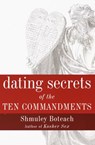 Dating Secrets of the Ten Commandments - Shmuley Boteach - 9780767909709