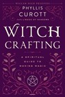 Witch Crafting - Phyllis Curott - 9780767910972