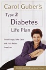Carol Guber's Type 2 Diabetes Life Plan - Carol Guber ; Betsy Thorpe - 9780767911498
