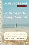 A Weekend to Change Your Life - Joan Anderson - 9780767920551