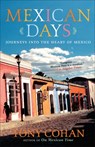 Mexican Days - Tony Cohan - 9780767920919